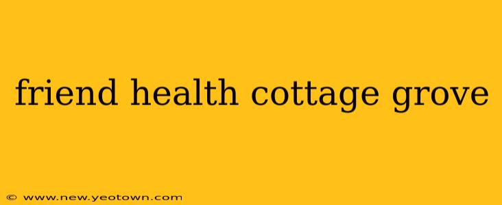friend health cottage grove