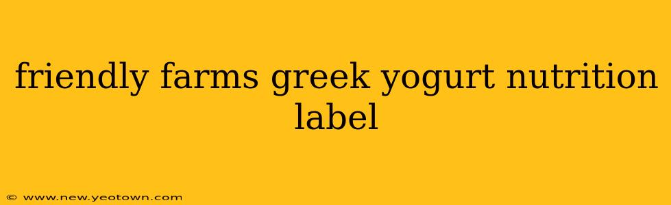 friendly farms greek yogurt nutrition label