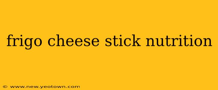 frigo cheese stick nutrition