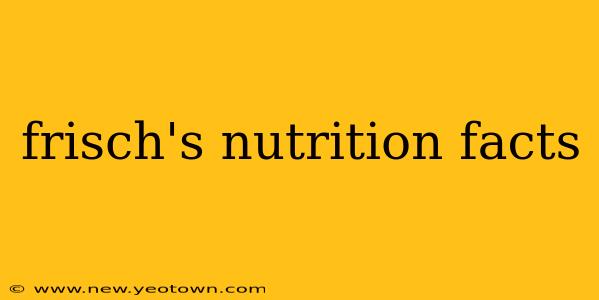 frisch's nutrition facts