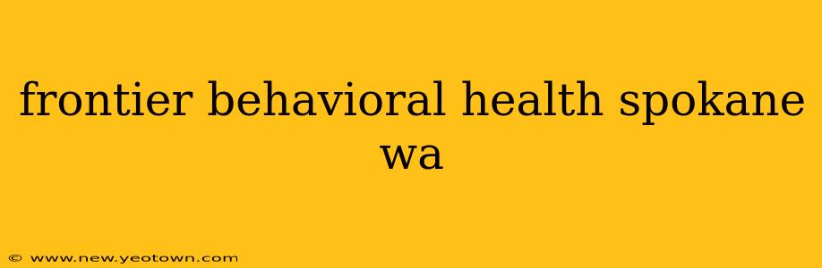 frontier behavioral health spokane wa