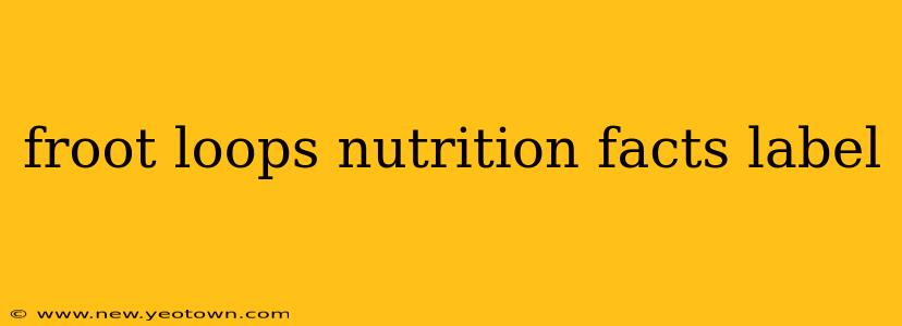 froot loops nutrition facts label