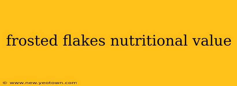 frosted flakes nutritional value