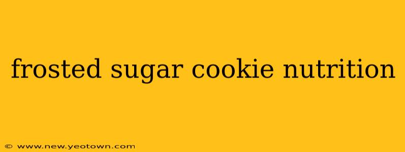 frosted sugar cookie nutrition