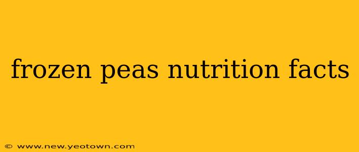 frozen peas nutrition facts