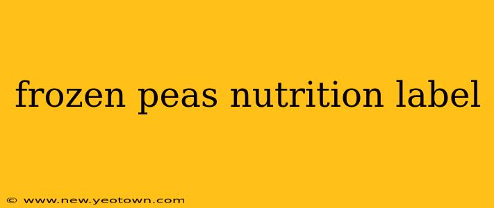 frozen peas nutrition label