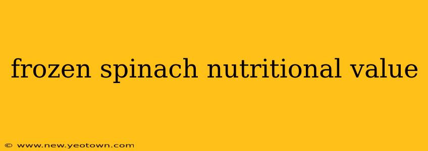 frozen spinach nutritional value