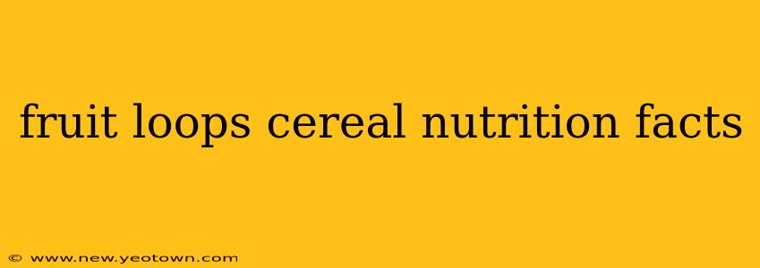 fruit loops cereal nutrition facts