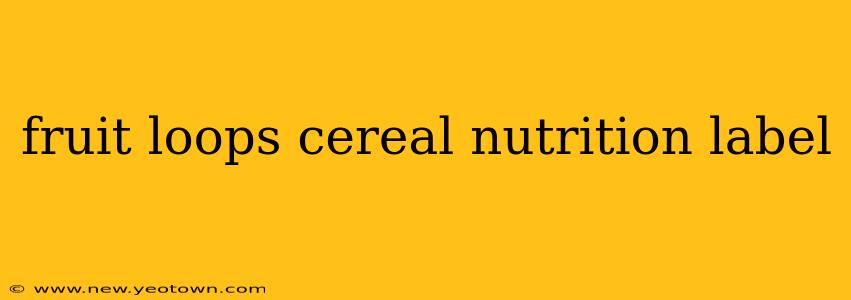 fruit loops cereal nutrition label