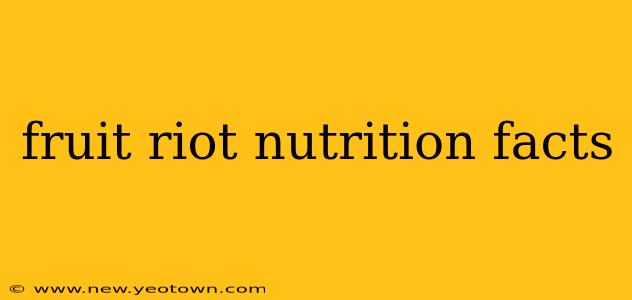 fruit riot nutrition facts