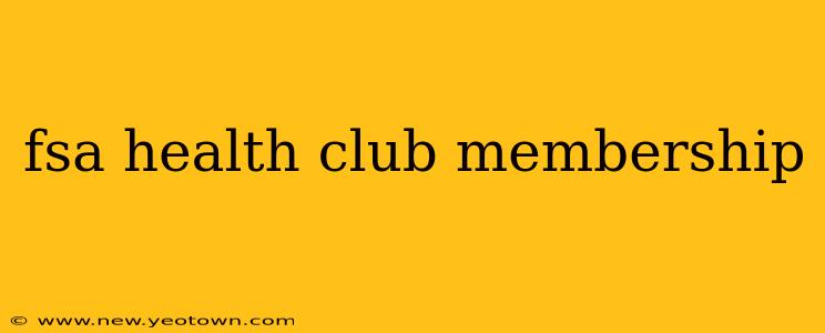 fsa health club membership
