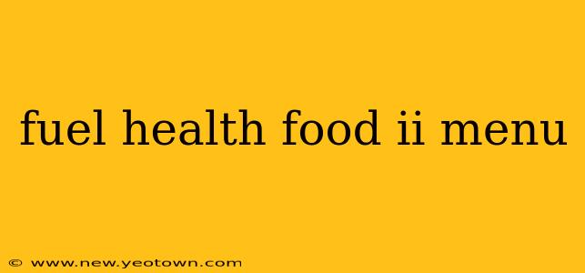 fuel health food ii menu