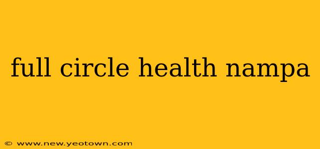 full circle health nampa