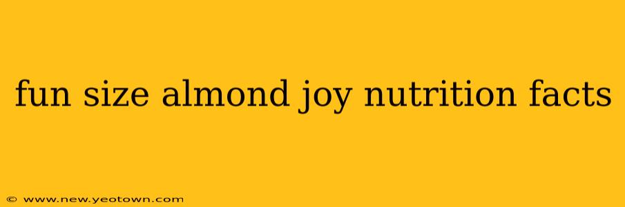 fun size almond joy nutrition facts