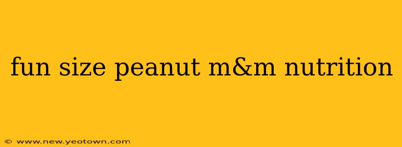 fun size peanut m&m nutrition