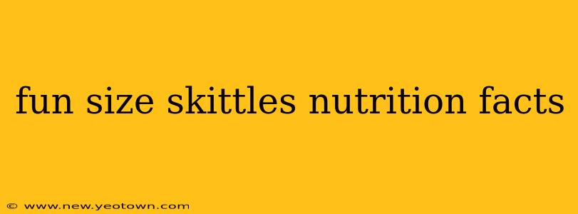 fun size skittles nutrition facts
