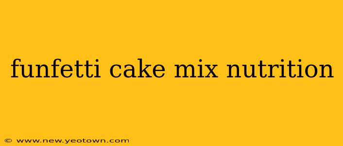 funfetti cake mix nutrition