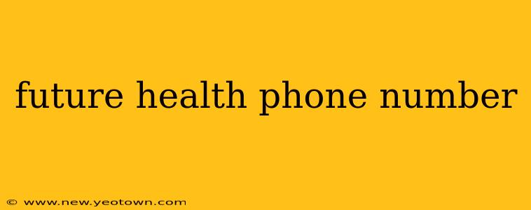 future health phone number