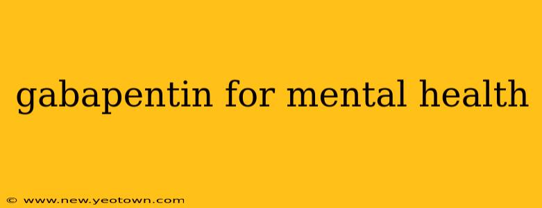 gabapentin for mental health