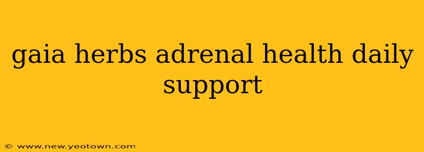 gaia herbs adrenal health daily support