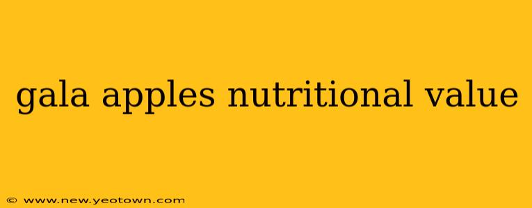 gala apples nutritional value