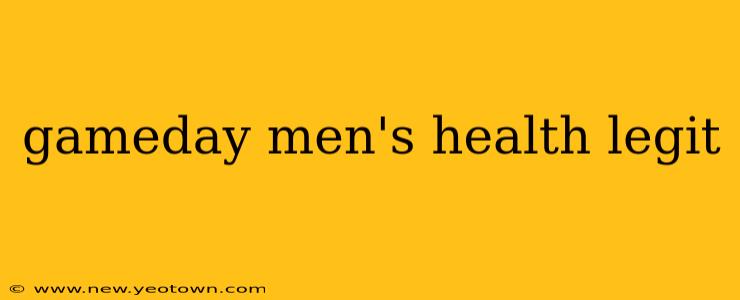 gameday men's health legit