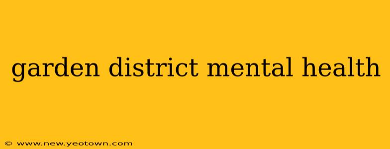 garden district mental health