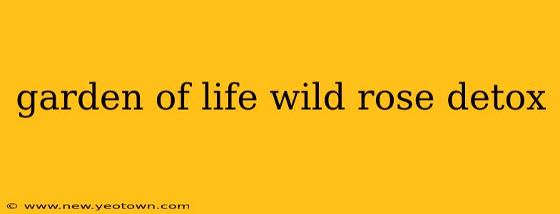garden of life wild rose detox