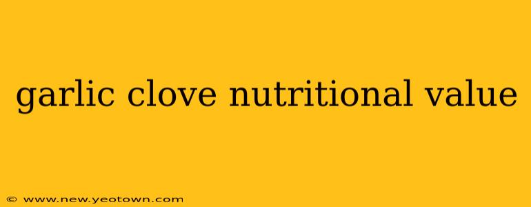 garlic clove nutritional value