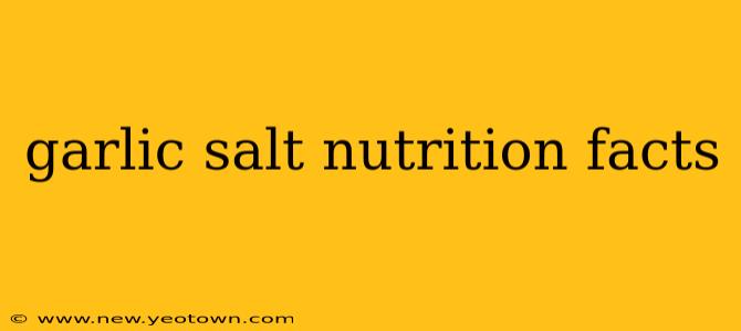 garlic salt nutrition facts