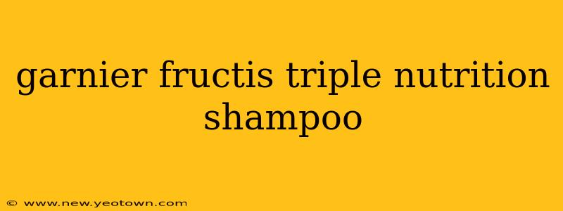 garnier fructis triple nutrition shampoo