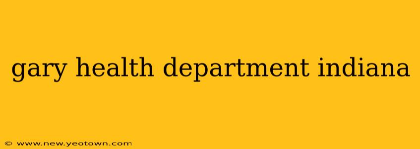 gary health department indiana