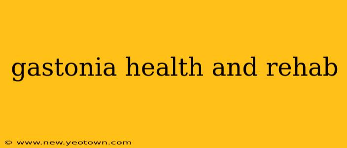 gastonia health and rehab