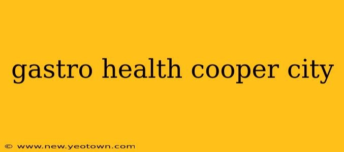gastro health cooper city