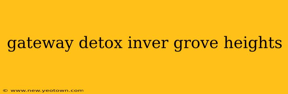 gateway detox inver grove heights