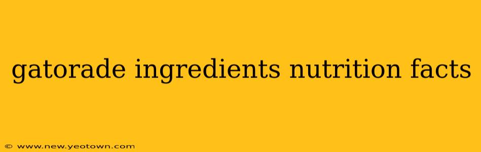 gatorade ingredients nutrition facts