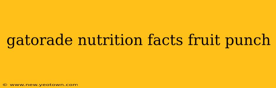gatorade nutrition facts fruit punch