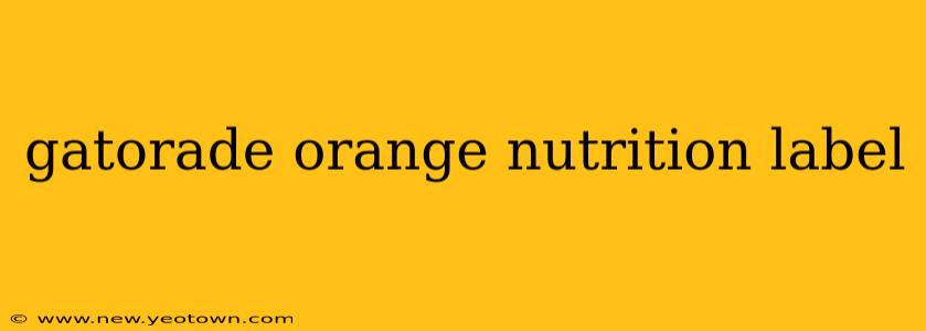 gatorade orange nutrition label