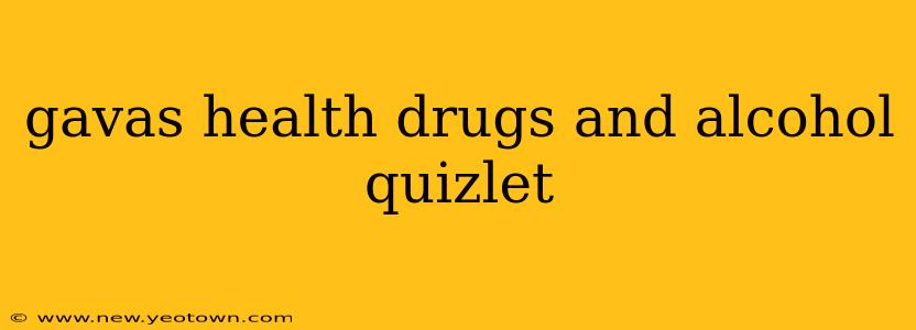 gavas health drugs and alcohol quizlet