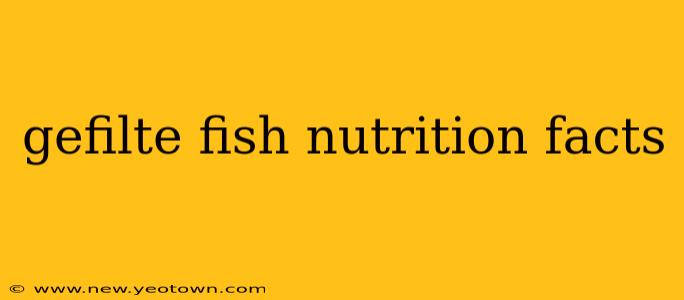 gefilte fish nutrition facts