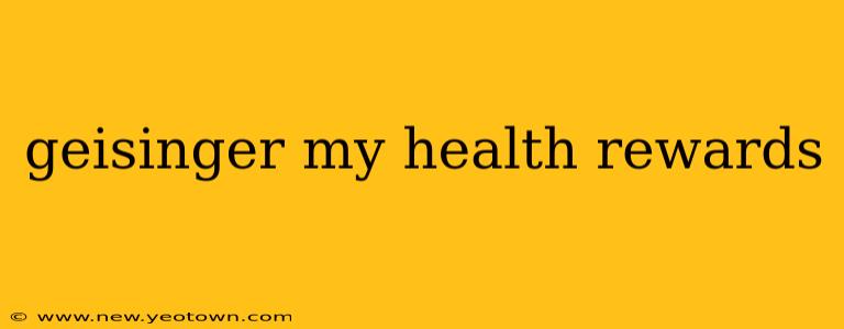 geisinger my health rewards