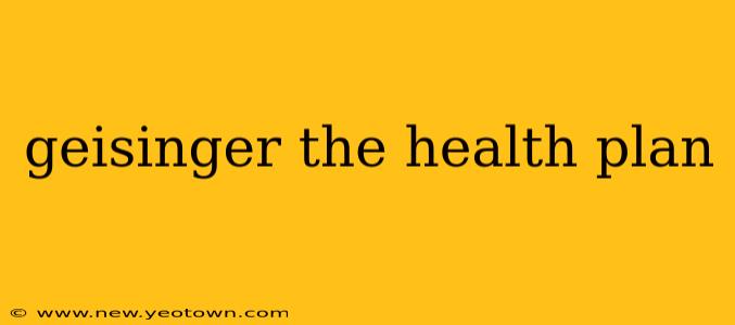 geisinger the health plan