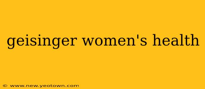 geisinger women's health