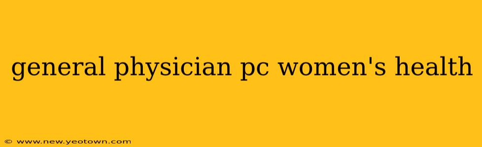 general physician pc women's health