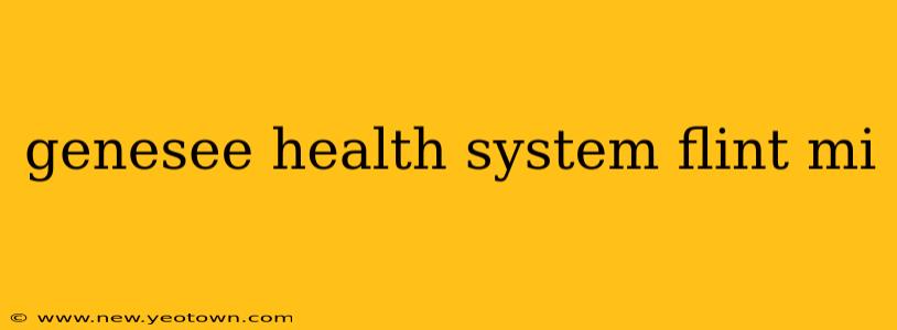 genesee health system flint mi