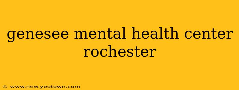 genesee mental health center rochester