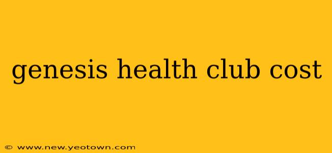 genesis health club cost