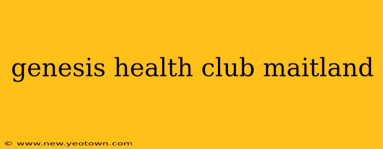 genesis health club maitland