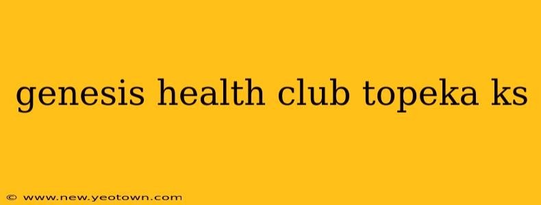 genesis health club topeka ks