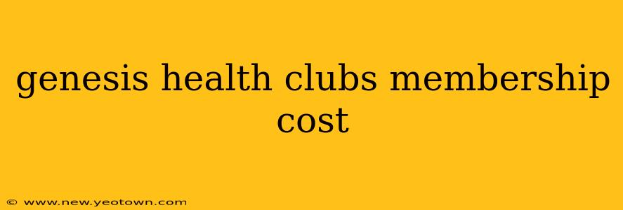 genesis health clubs membership cost